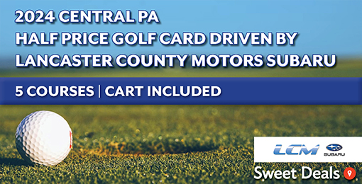 2024 Central PA Half Price Golf Card Driven By Lancaster County Motors Subaru